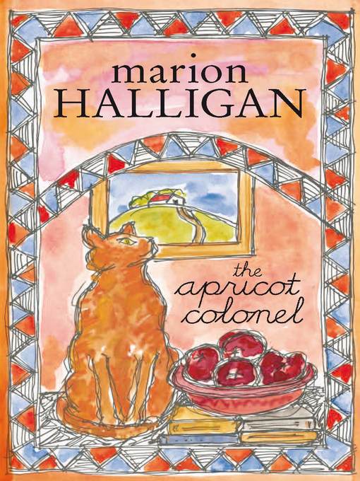 Title details for The Apricot Colonel by Marion Halligan - Available